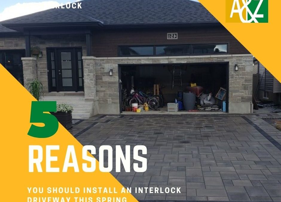 5 Reasons To Install Interlock Driveways